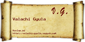 Valachi Gyula névjegykártya